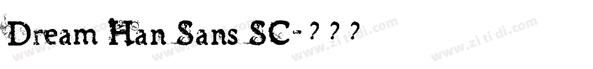 Dream Han Sans SC字体转换
